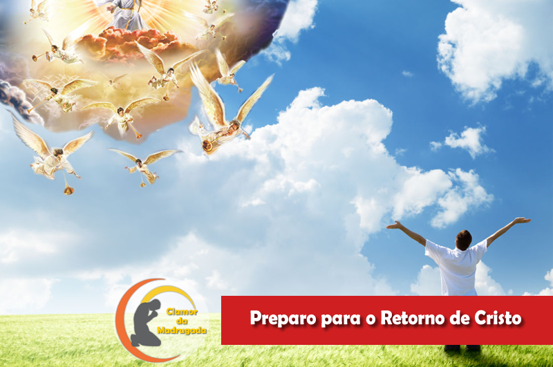 Preparo Para Retorno de Cristo Quero falarlhes hoje da necessidade